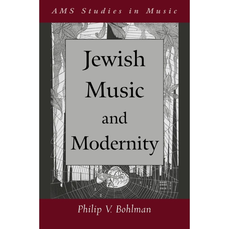 Bohlman, Philip V. - Jewish Music and Modernity