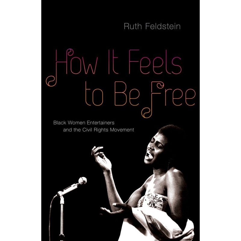 Feldstein, Ruth - How It Feels to Be Free