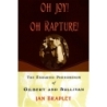 Bradley, Ian - Oh Joy! Oh Rapture!