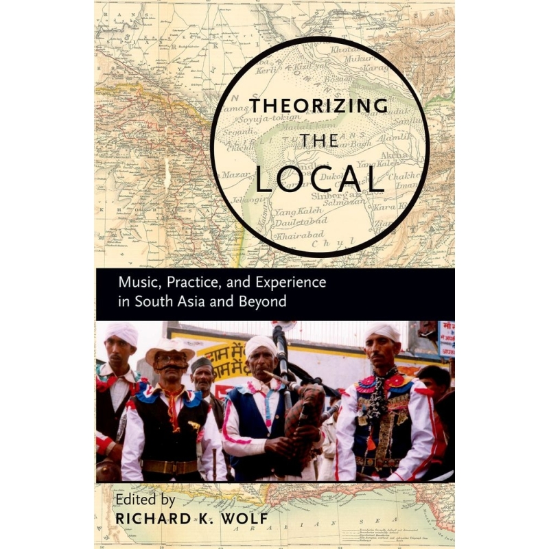 Wolf, Richard K. - Theorizing the Local