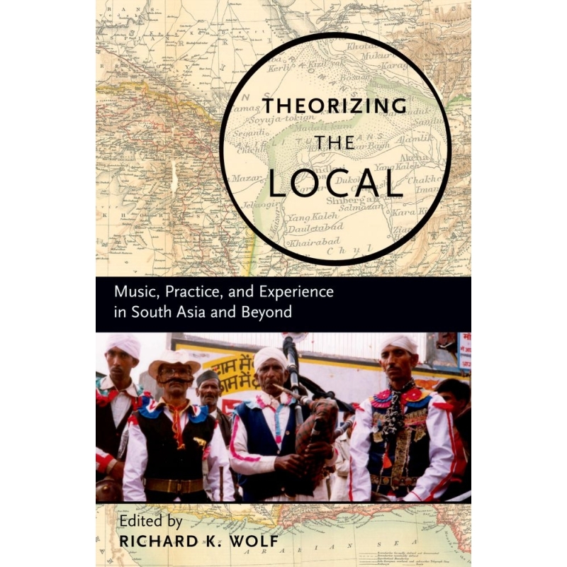 Wolf, Richard K. - Theorizing the Local