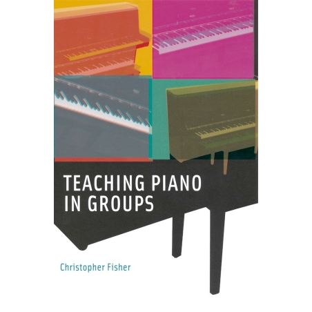 Fisher, Christopher - Teaching Piano in Groups