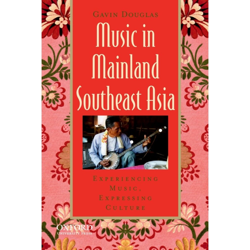 Douglas, Gavin - Music in Mainland Southeast Asia