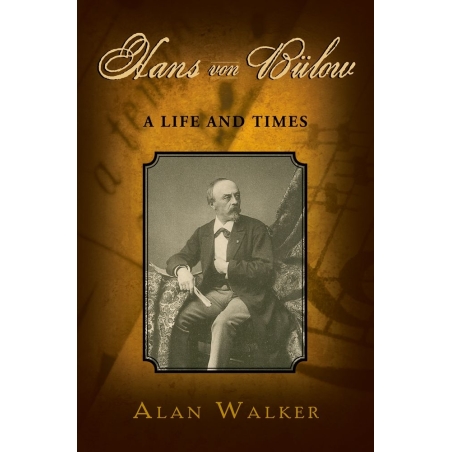 Walker, Alan - Hans Von Bulow
