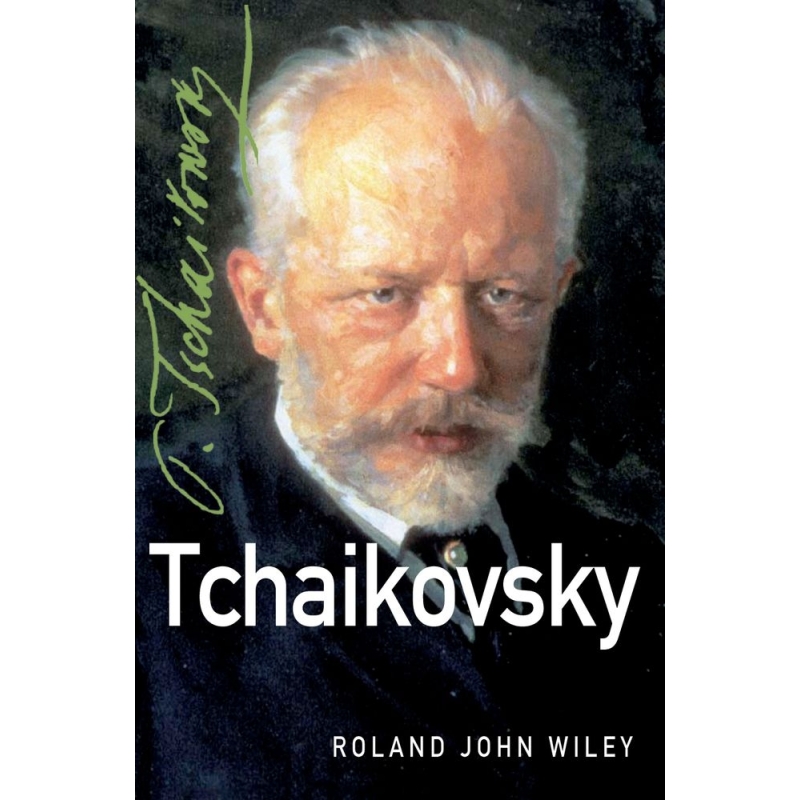 Wiley, Roland John - Tchaikovsky