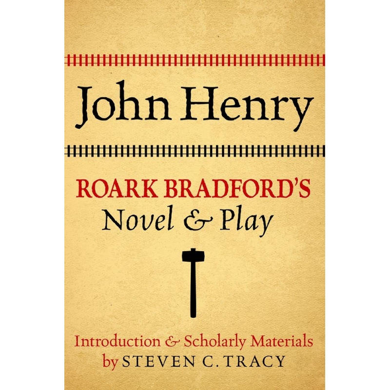 Tracy, Steven C - John Henry