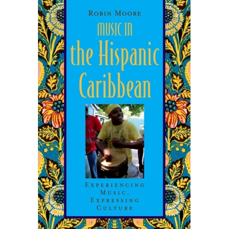Moore, Robin - Music in the Hispanic Caribbean