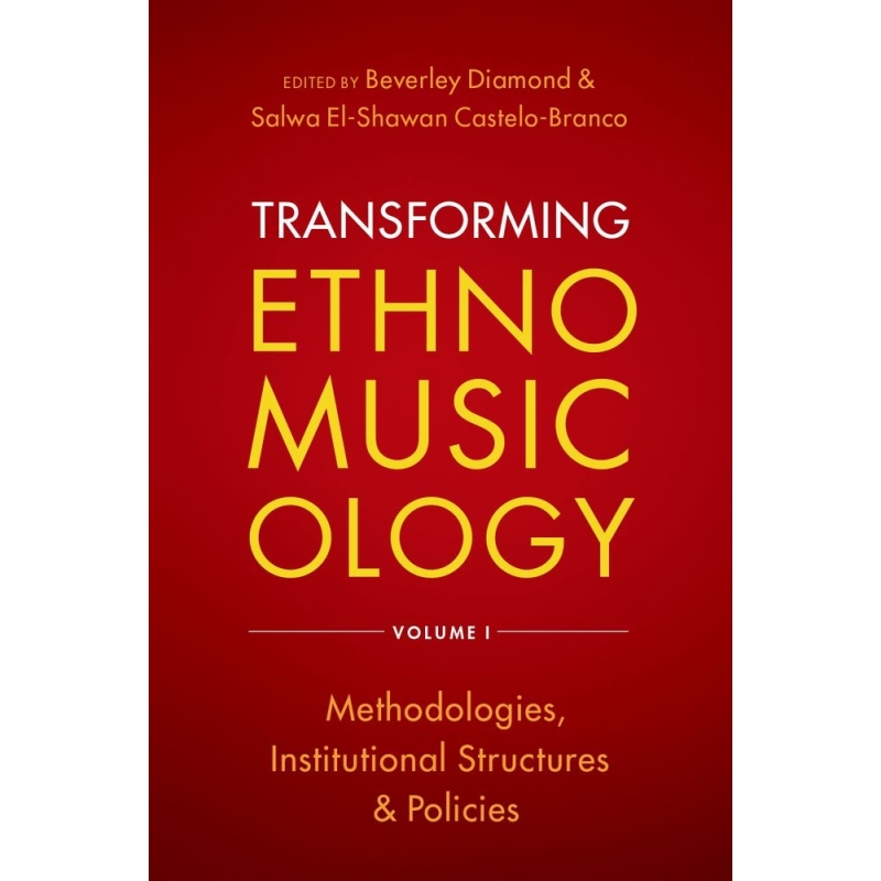 Diamond, Beverley - Transforming Ethnomusicology Volume I