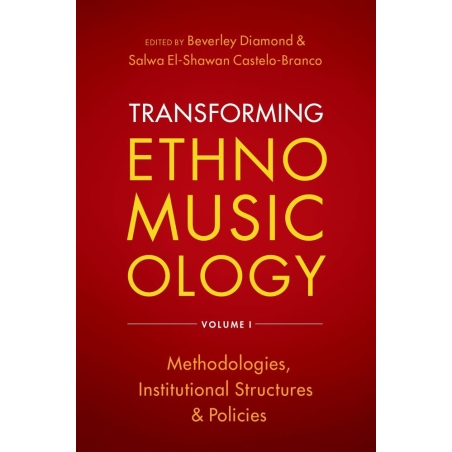 Diamond, Beverley - Transforming Ethnomusicology Volume I