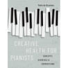 Alcantara, Pedro de - Creative Health for Pianists