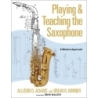 Adams, Allison D. - Playing & Teaching the Saxophone