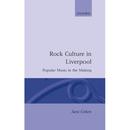 Cohen, Sara - Rock Culture in Liverpool