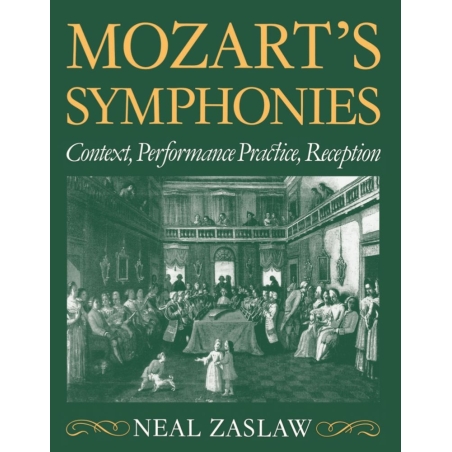 Zaslaw, Neal - Mozart's Symphonies
