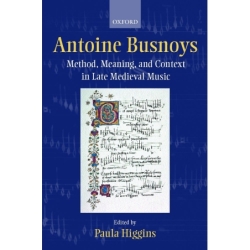 Higgins, Paula - Antoine Busnoys