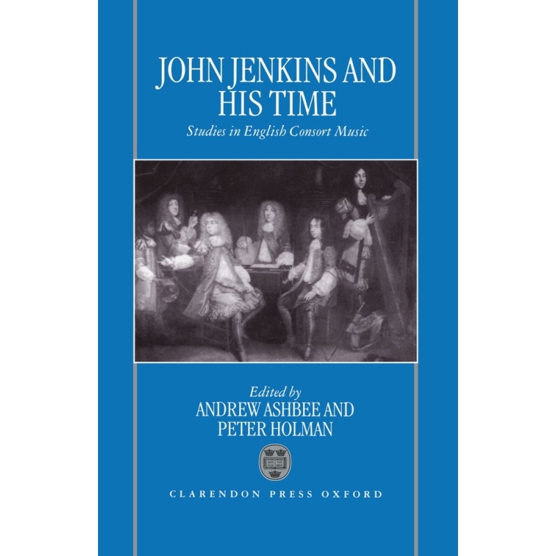 Ashbee & Holman - John Jenkins and his Time