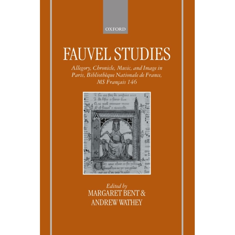 Bent, Margaret - Fauvel Studies