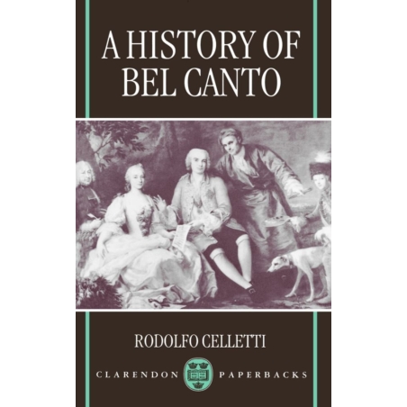 Celletti, Rodolfo - A History of Bel Canto