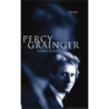 Bird, John - Percy Grainger