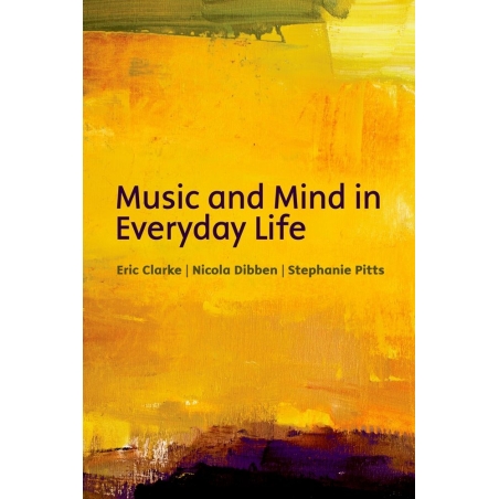Clarke, Eric - Music and mind in everyday life