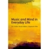 Clarke, Eric - Music and mind in everyday life