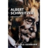 Oermann, Nils Ole - Albert Schweitzer