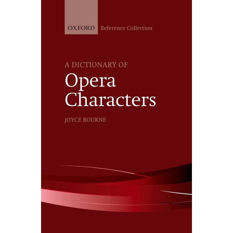 Bourne, Joyce - A Dictionary of Opera Characters