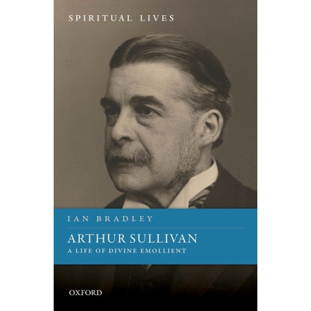 Bradley, Ian - Arthur Sullivan