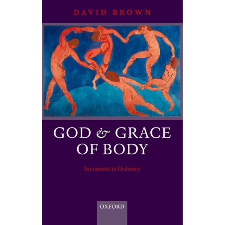 Brown, David - God and Grace of Body