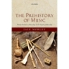 Morley, Iain - The Prehistory of Music
