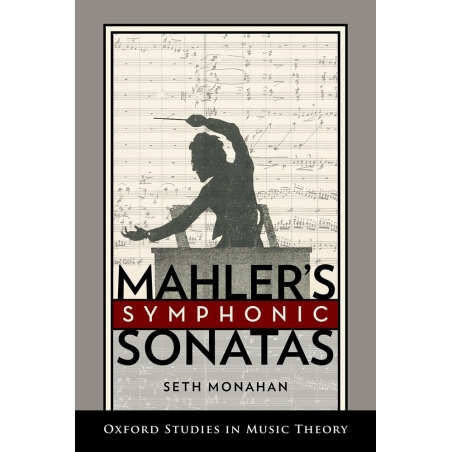 Monahan, Seth - Mahler's Symphonic Sonatas