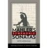 Monahan, Seth - Mahler's Symphonic Sonatas