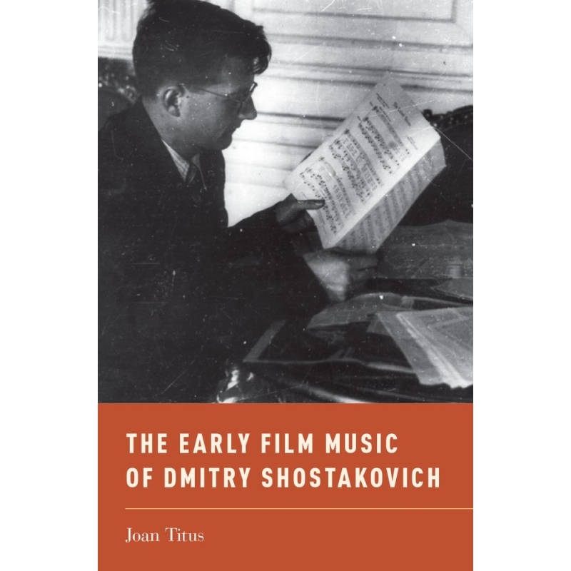 Titus, Joan - The Early Film Music of Dmitry Shostakovich
