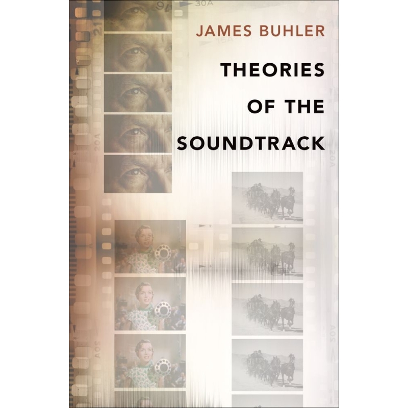 Buhler, James - Theories of the Soundtrack