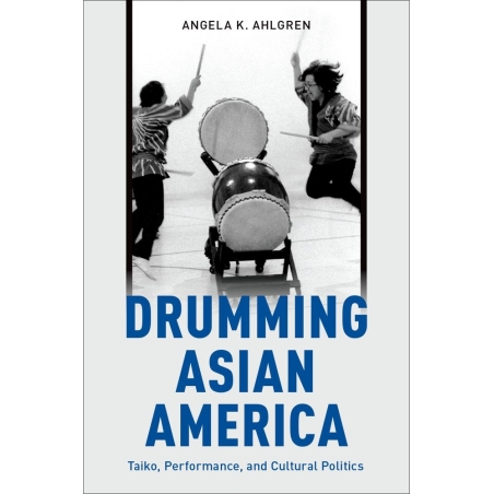 Ahlgren, Angela K. - Drumming Asian America