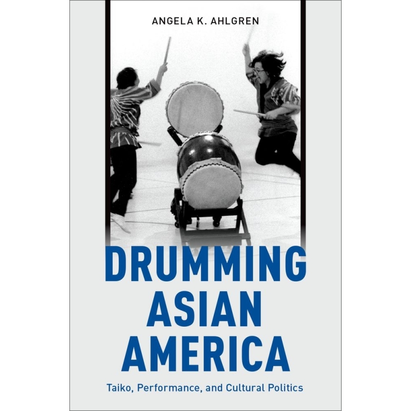 Ahlgren, Angela K. - Drumming Asian America