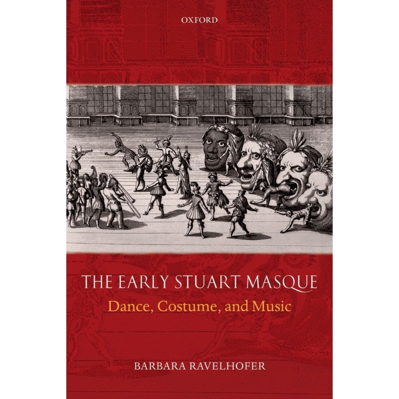 Ravelhofer, Barbara - The Early Stuart Masque