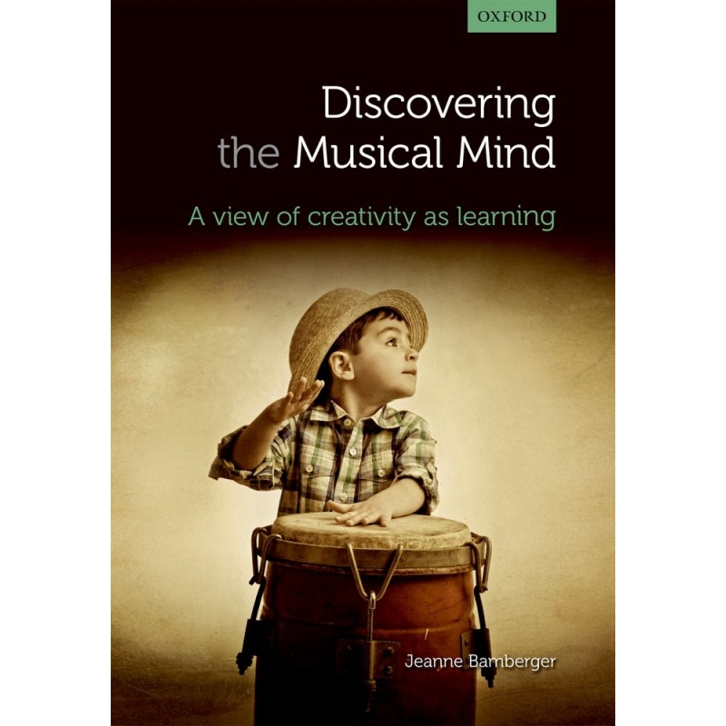 Bamberger, Jeanne - Discovering the musical mind