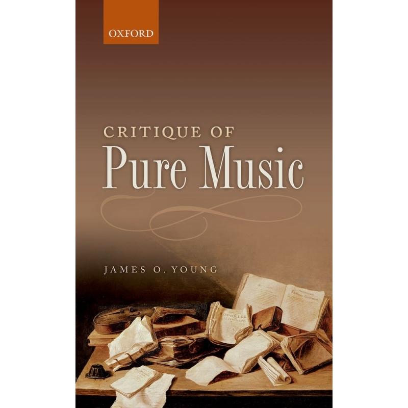 Young, James O. - Critique of Pure Music