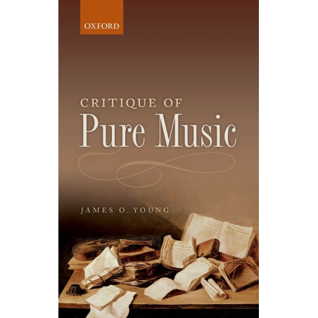 Young, James O. - Critique of Pure Music