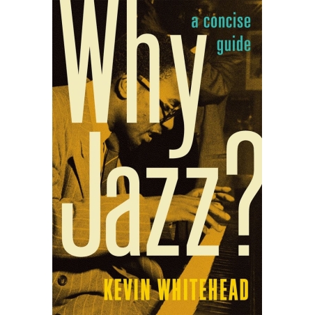 Whitehead, Kevin - Why Jazz?