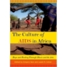 Barz, Gregory - The Culture of AIDS in Africa
