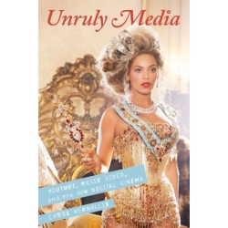 Vernallis, Carol - Unruly...