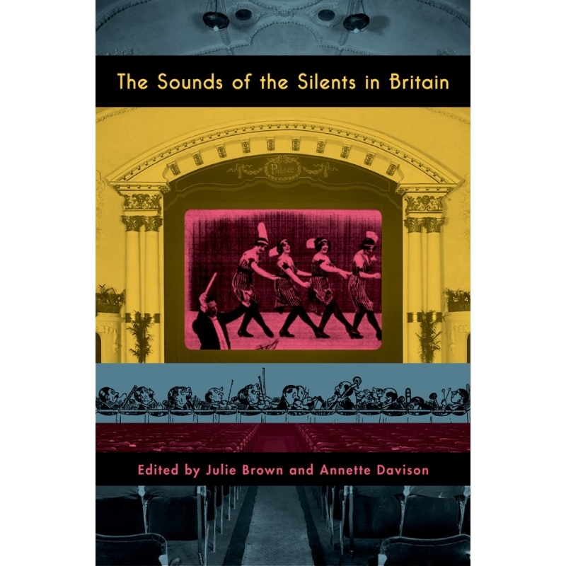 Brown, Julie - The Sounds of the Silents in Britain
