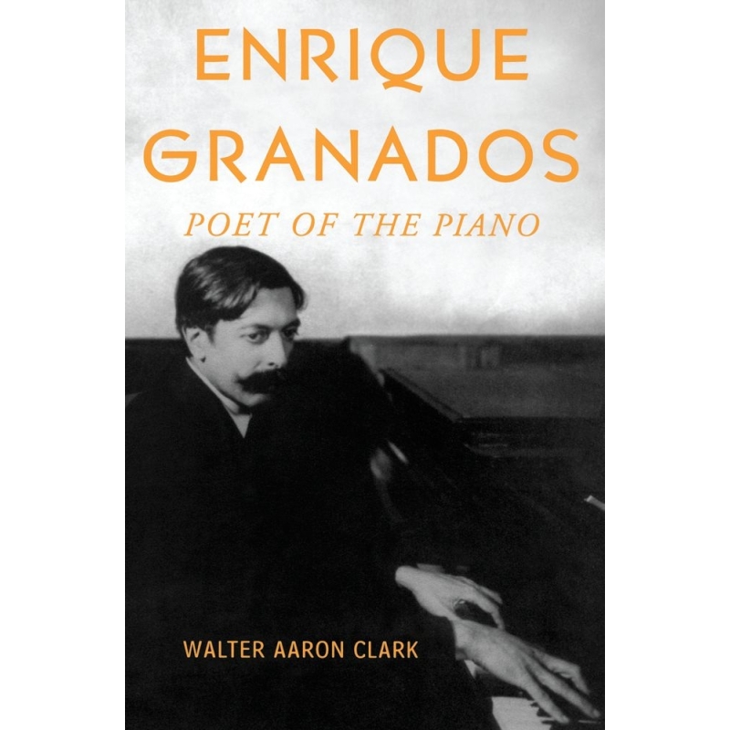 Clark, Walter Aaron - Enrique Granados