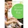 Cutietta, Robert A. - Raising Musical Kids