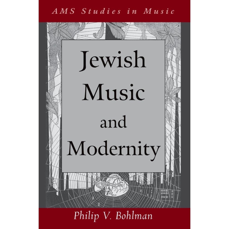 Bohlman, Philip - Jewish Music and Modernity