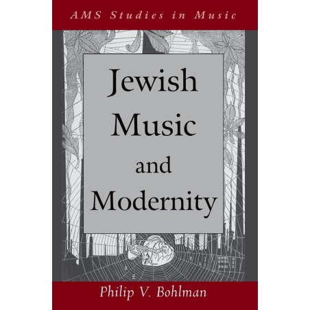 Bohlman, Philip - Jewish Music and Modernity