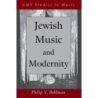 Bohlman, Philip - Jewish Music and Modernity