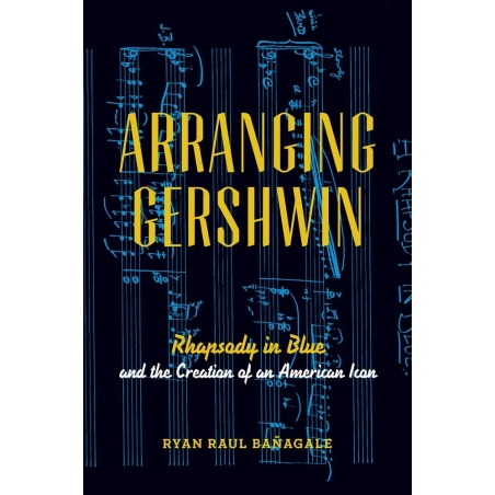 Banagale, Ryan - Arranging Gershwin