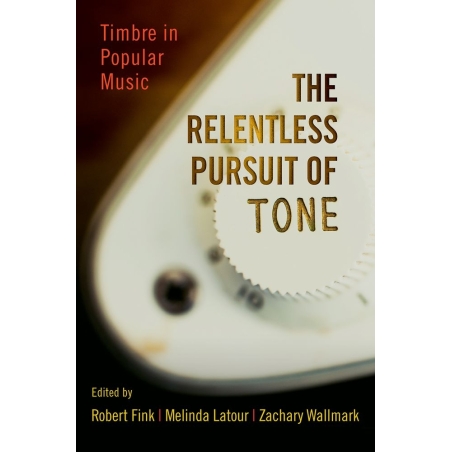 Fink, Robert - The Relentless Pursuit of Tone